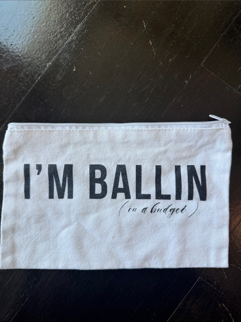 “I’m Ballin (on a budget)” canvas pouch